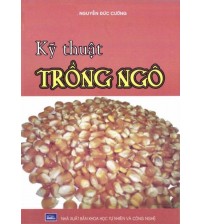 Kỹ thuật trồng ngô - Nguyễn Đức Cường