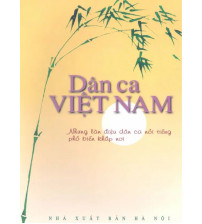 Dân Ca Việt Nam - Những Làn Điệu Dân Ca Nổi Tiếng Phổ Biến Khắp Nơi