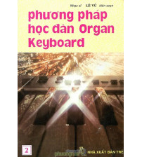 Phương Pháp Học Đàn Organ Keyboard Tập 2