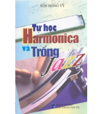 Tự Học Harmonica Và Trống Jazz