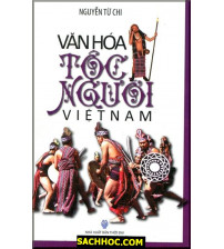 Văn Hóa Tộc Người Việt Nam - Nguyễn Từ Chi