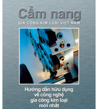 Cẩm Nang Gia Công Kim Loại Việt Nam
