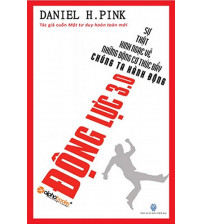 Động Lực 3.0 - Daniel H. Pink