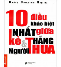 10 Điều Khác Biệt Nhất Giữa Kẻ Thắng Và Người Thua