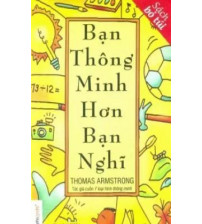 Bạn Thông Minh Hơn Bạn Nghĩ