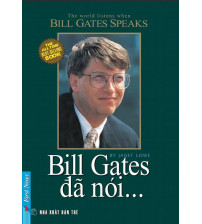 Bill Gates Đã Nói