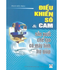 Điều Khiển Số & Cam, Sản Xuất Chế Tạo Có Máy Tính Trợ Giúp