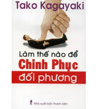 Làm Thế Nào Để Chinh Phục Đối Phương