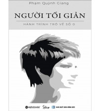 Người Tối Giản - Hành Trình Trở Về Số 0