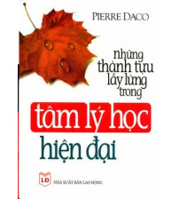 Những Thành Tựu Lẫy Lừng Trong Tâm Lý Học Hiện Đại