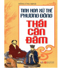 Thái Căn Đàm Tinh Hoa Xử Thế Phương Đông