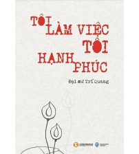 Tôi Làm Việc Tôi Hạnh Phúc