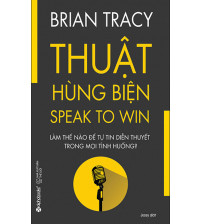 Thuật Hùng Biện - Brian Tracy