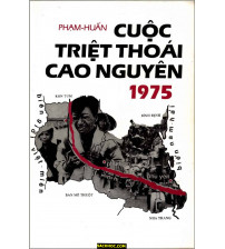 Cuộc Triệt Thoái Cao Nguyên 1975 - Phạm Huấn