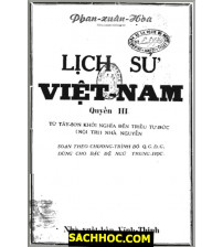 Lịch Sử Việt Nam Quyển 3 - từ Tây-Sơn khởi nghĩa đến triều Tự-Đức nội trị nhà Nguyễn