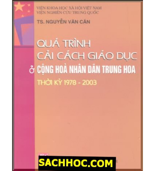 Quá trình cải cách giáo dục ở Cộng hòa nhân dân Trung Hoa thời kỳ 1978-2003 - Nguyễn Văn Căn