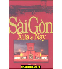 Sài Gòn Xưa & Nay
