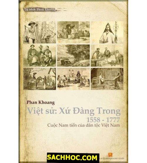 Việt sử Xứ Đàng Trong (1558-1777) - Phan Khoang