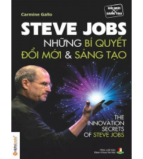 Steve Jobs Những Bí Quyết Đổi Mới & Sáng Tạo