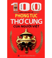 100 điều cần biết về phong tục thờ cúng của người Việt