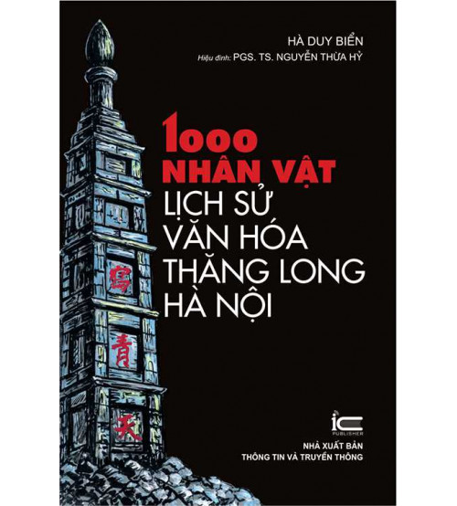1000 nhân vật lịch sử văn hóa Thăng Long Hà Nội