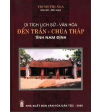 Di tích lịch sử - văn hoá đền Trần - Chùa Tháp tỉnh Nam Định