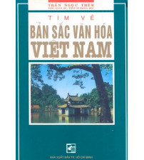Tìm Về Bản Sắc Văn Hóa Việt Nam