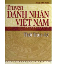 Truyện danh nhân Việt Nam - Thời Trần, Lê