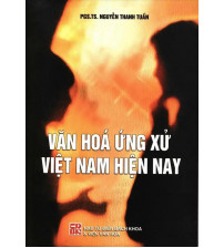 Văn hóa ứng xử Việt Nam hiện nay