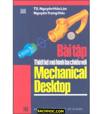 Bài tập thiết kế mô hình ba chiều với Mechanical Desktop