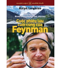 Cuộc phiêu lưu cuối cùng của Feynman - Ralph Leighton