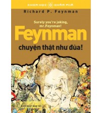 Feynman Chuyện Thật Như Đùa