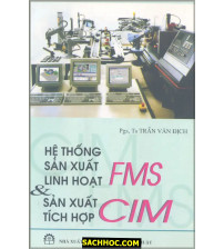 Hệ Thống Sản Xuất Linh Hoạt FMS & Sản Xuất Tích Hợp CIM