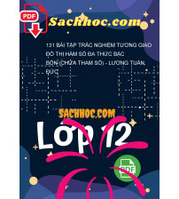 131 bài tập trắc nghiệm tương giao đồ thị hàm số đa thức bậc bốn (chứa tham số) - Lương Tuấn Đức