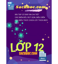 Bài tập có đáp án chi tiết các biến đổi, rút gọn, biểu diễn các biểu thức chứa lũy thừa mức độ 1