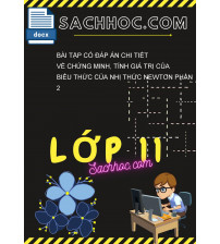 Bài tập có đáp án chi tiết về chứng minh, tính giá trị của biểu thức của nhị thức Newton phần 2