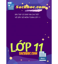 Bài tập có đáp án chi tiết về dãy số môn toán lớp 11