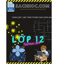 CASIO_BÀI 7_BÀI TOÁN TƯƠNG GIAO GIỮA HAI ĐỒ THỊ