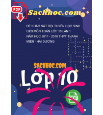 Đề khảo sát đội tuyển học sinh giỏi môn Toán lớp 10 lần 1 năm học 2017 - 2018 THPT Thanh Miện - Hải Dương