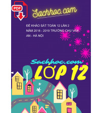 Đề khảo sát Toán 12 lần 2 năm 2018 - 2019 trường Chu Văn An - Hà Nội