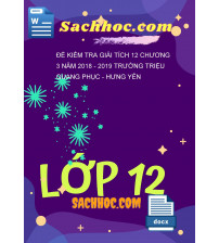 Đề kiểm tra Giải tích 12 chương 3 năm 2018 - 2019 trường Triệu Quang Phục - Hưng Yên