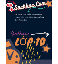 Đề kiểm tra Toán 10 đầu năm học 2019 - 2020 trường Ngô Gia Tự - Phú Yên