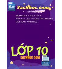 Đề thi KSCL Toán 10 lần 3 năm 2019 - 2020 trường THPT Nguyễn Viết Xuân - Vĩnh Phúc