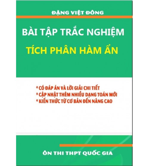 Bài tập trắc nghiệm: Tích Phân Hàm Ẩn - Đặng Việt Đông (có đáp án)