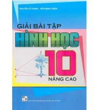 Giải Bài Tập hình học 10 nâng cao - Nguyễn Vũ Thanh