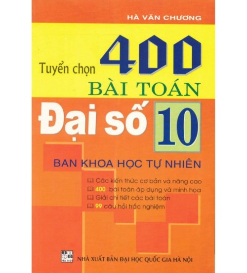 Tuyển Chọn 400 Bài Toán Đại Số 10 - Hà Văn Chương