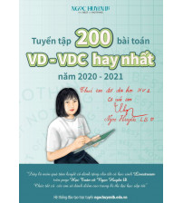 Tuyển tập 200 bài toán VD - VDC năm học 2020 - 2021 - Ngọc Huyền LB