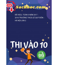 Đề KSCL Toán 9 năm 2017 - 2018 trường THCS Lê Quý Đôn - Hà Nội lần 2
