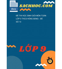 Đề thi học sinh giỏi môn Toán lớp 9 THCS Hồng Bàng - Đề số 10