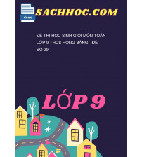 Đề thi học sinh giỏi môn Toán lớp 9 THCS Hồng Bàng - Đề số 29